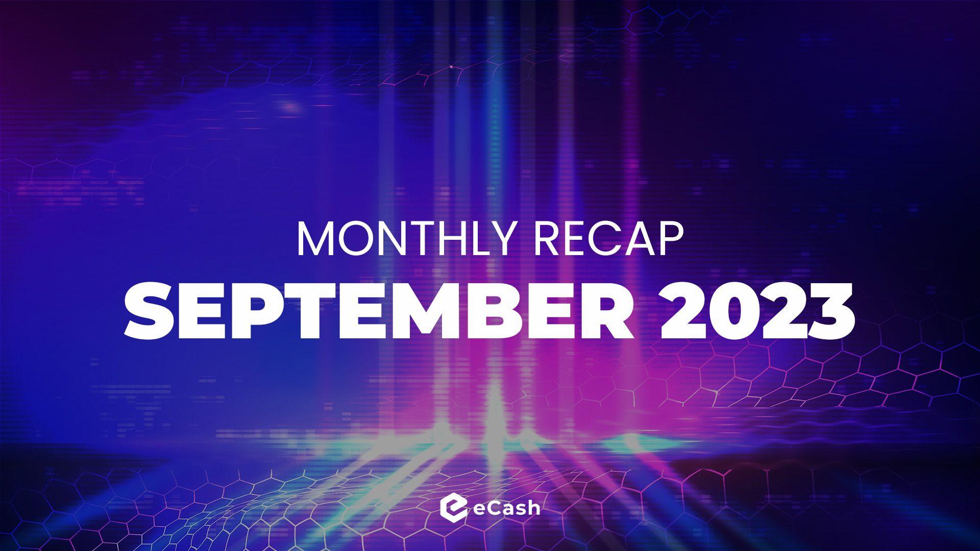 eCash Monthly Recap - September 2023