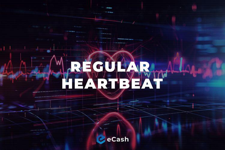 Heartbeat Upgrade: A Steady Pulse for eCash