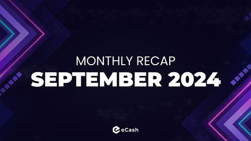 eCash Monthly Recap - September 2024