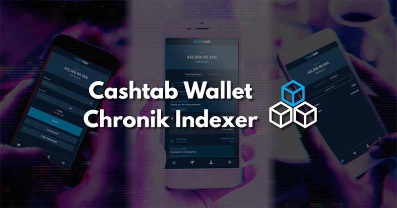 How Chronik Indexer Improves Cashtab Wallet