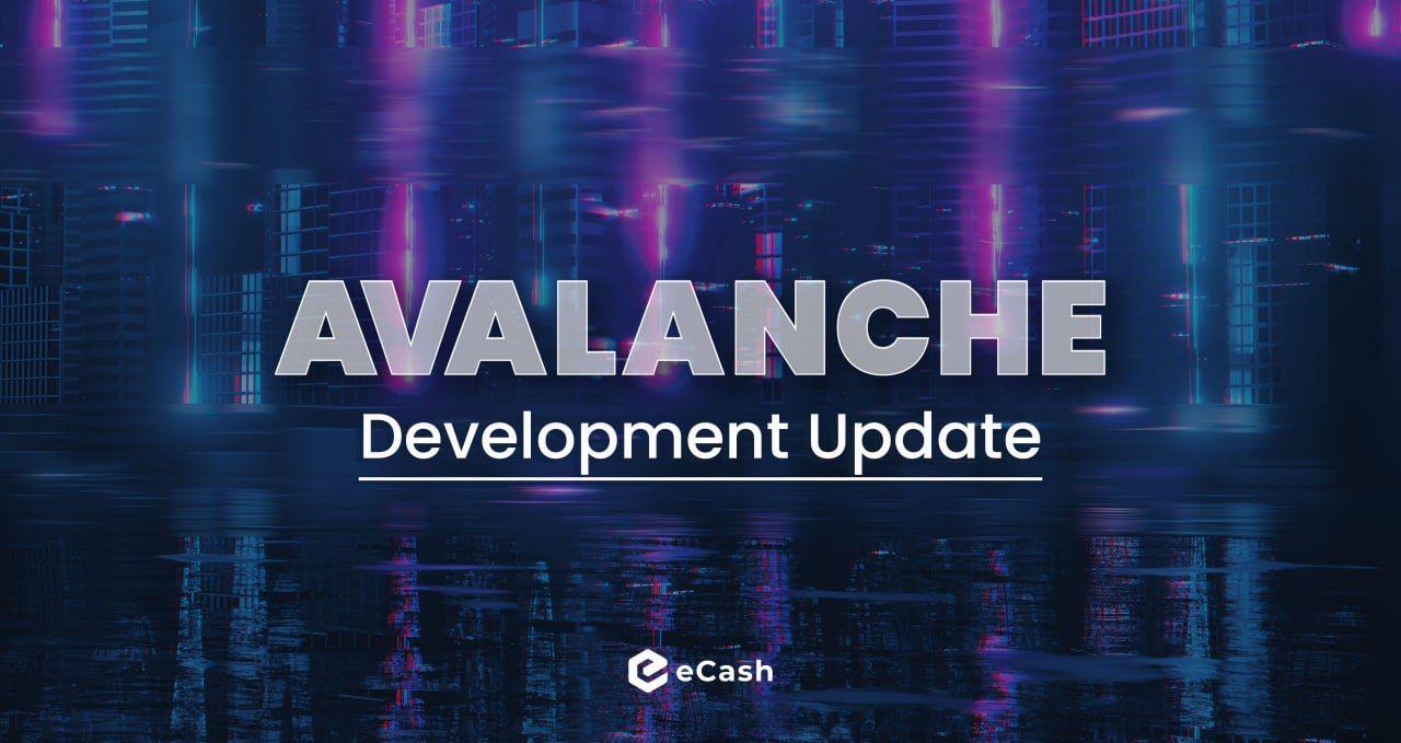 eCash Avalanche Development Update