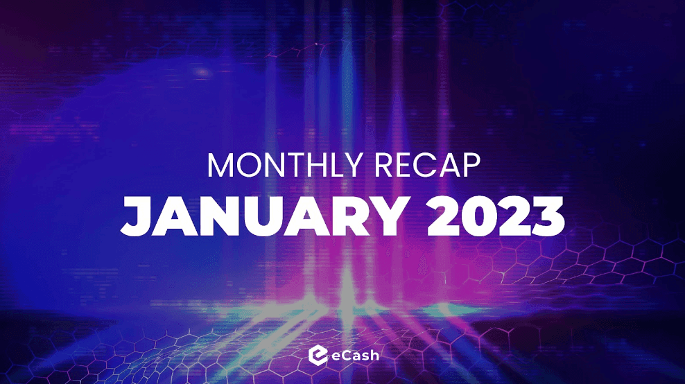 eCash Monthly Recap - January 2023