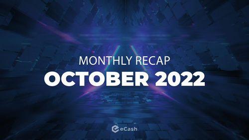 eCash Monthly Recap - October 2022