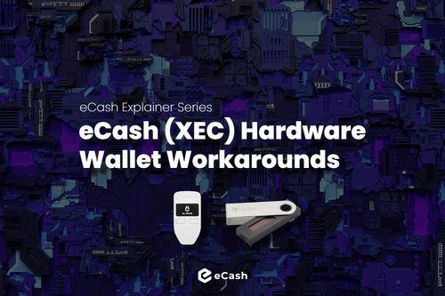 eCash (XEC) Hardware Wallet Workarounds